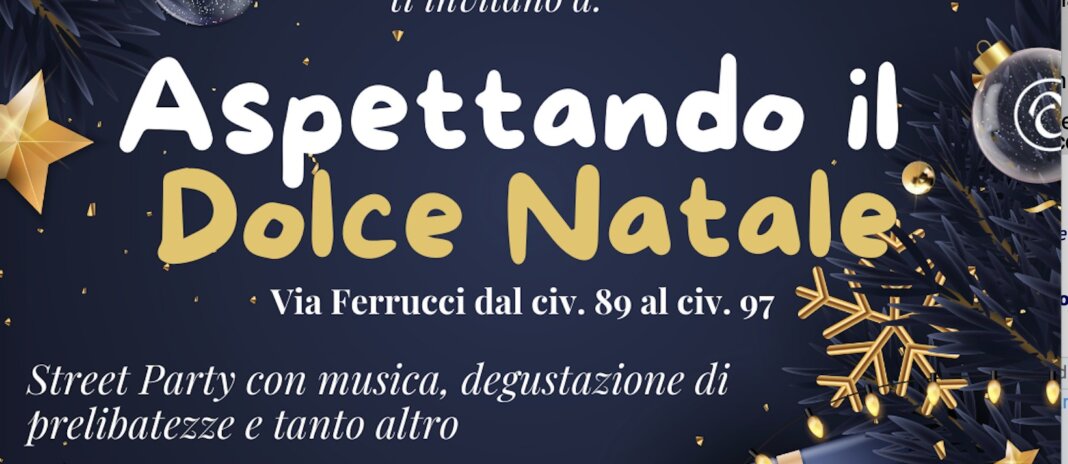 Via Ferrucci in festa con 'Aspettando il Dolce Natale'